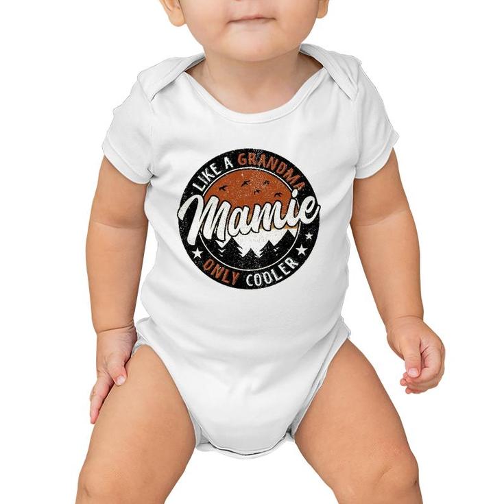 Mamie Like A Grandma Only Cooler Vintage Mother's Day Gifts Baby Onesie