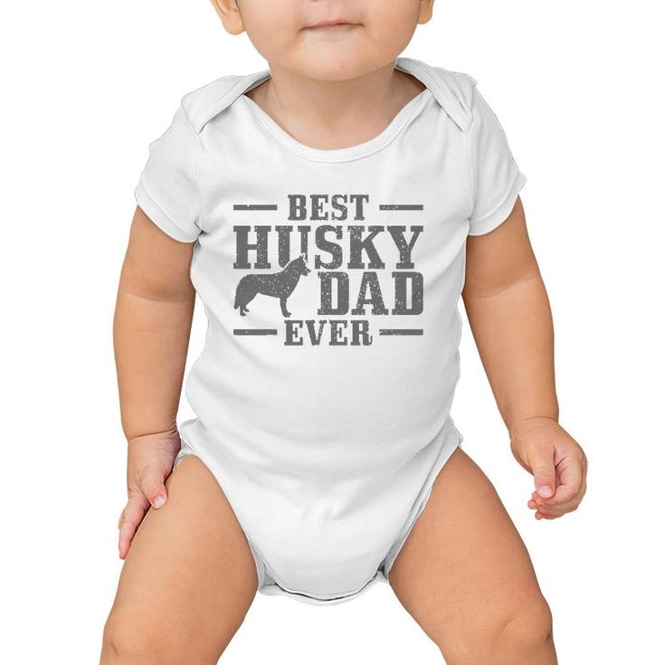 Mens Best Husky Dad Ever Funny Dog Owner Vintage Husky Baby Onesie