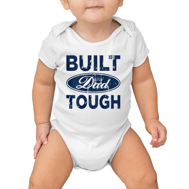 Mens Built Dad Tough Funny Father's Day Gift Baby Onesie