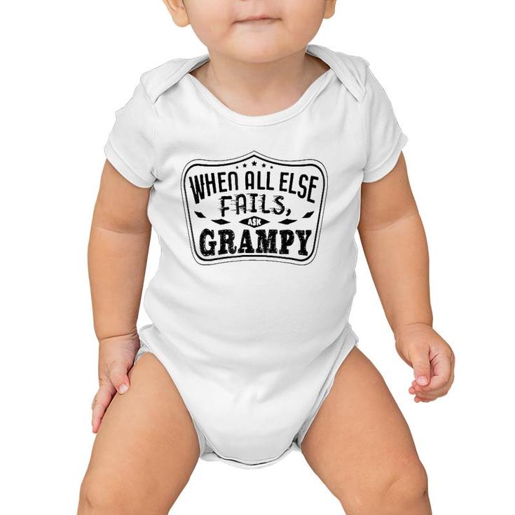 Mens Family When All Else Fails Ask Grampy For Grandpa Baby Onesie