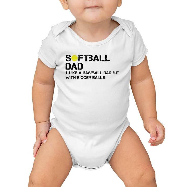 Mens Softball Dad Like A Baseball But With Bigger Balls Father's Baby Onesie