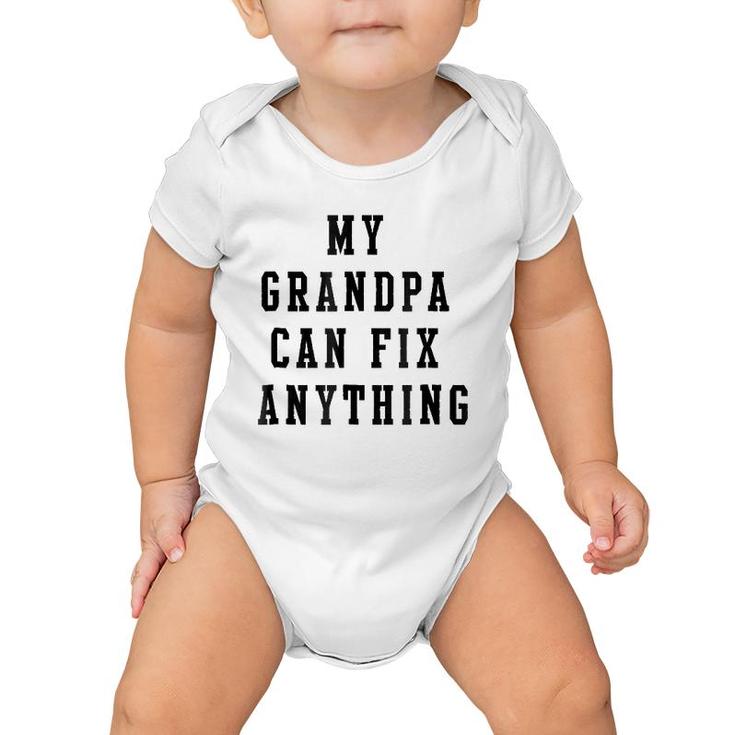 My Grandpa Can Fix Anything  Grandfather Gift Baby Onesie