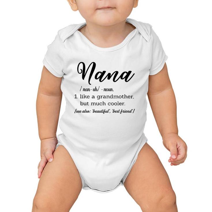 Nana Definition Like A Grandmother But Much Cooler Baby Onesie