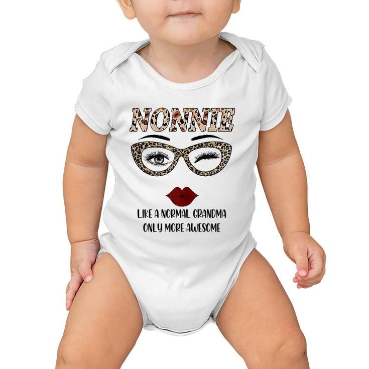 Nonnie Like A Normal Grandma Only More Awesome Mother's Day Baby Onesie
