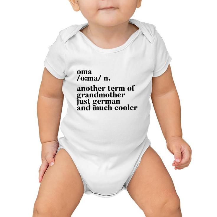 Oma Another Term Of Grandmother Just German And Much Cooler Baby Onesie