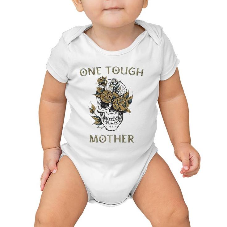 One Tough Mother Gift For Best Badass Mom Skull Baby Onesie