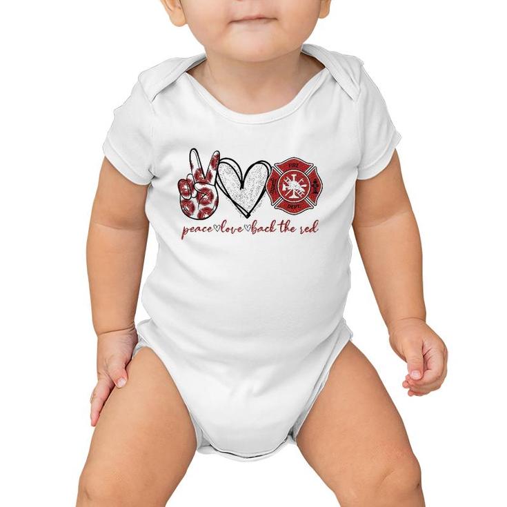Peace Love Back The Red Proud Firefighter Fireman Mom Wife Baby Onesie