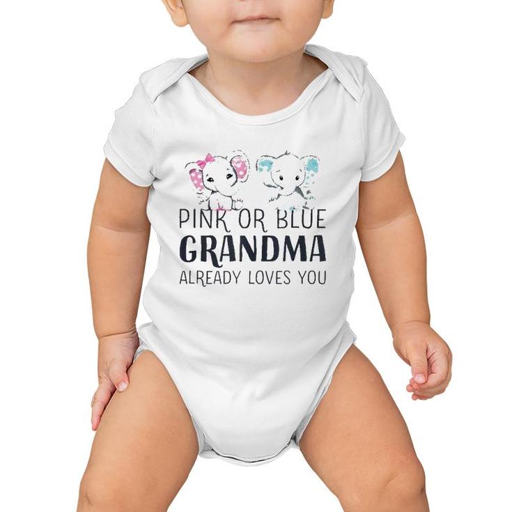 Pink Or Blue Grandma Already Loves You Gender Reveal Party  Baby Onesie