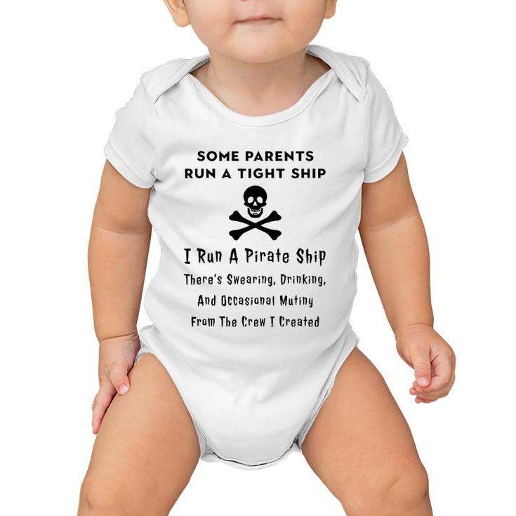 Pirate Mom For Mothers - I Run A Pirate Ship Baby Onesie