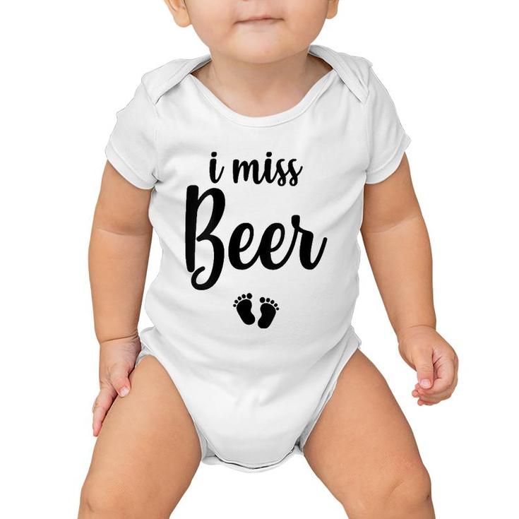Pregnant Mom To Be I Miss Beer Pregnancy Joke Baby Onesie