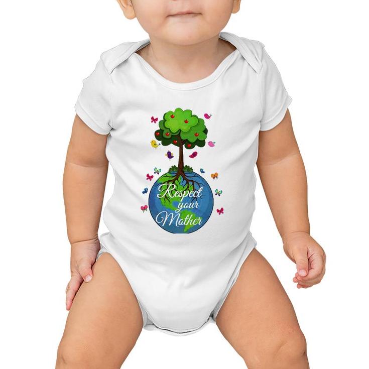 Respect Your Mother Earth Day Baby Onesie