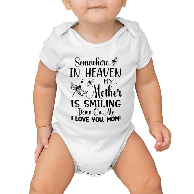 Somewhere In Heaven My Mother Is Smiling Down On Me I Love You Mom Dragonfly Version Baby Onesie