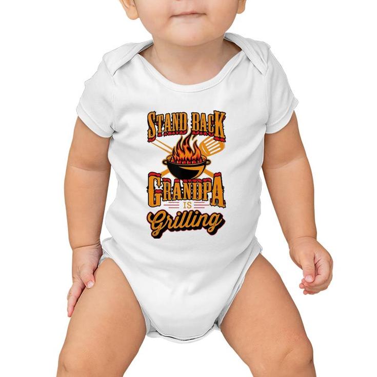 Stand Back Grandpa Is Grilling Grill Master 4Th Of July Dad Baby Onesie