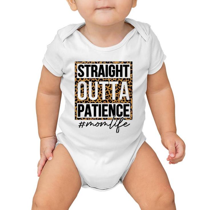 Straight Outta Patience Mom Life Mother's Day Baby Onesie