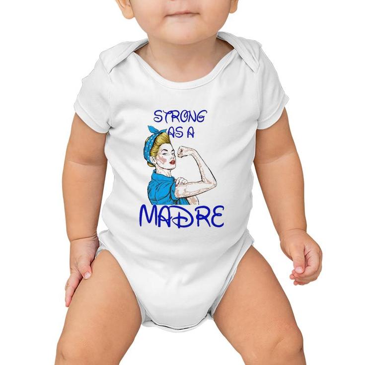 Strong As A Madre Mother’S Day Black Version Baby Onesie