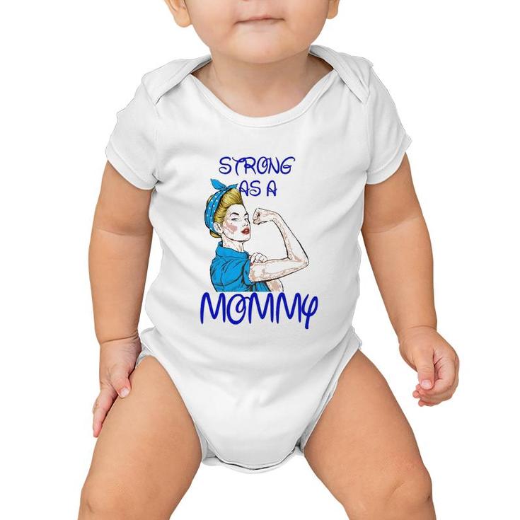Strong As A Mommy Mother’S Day Black Version Baby Onesie