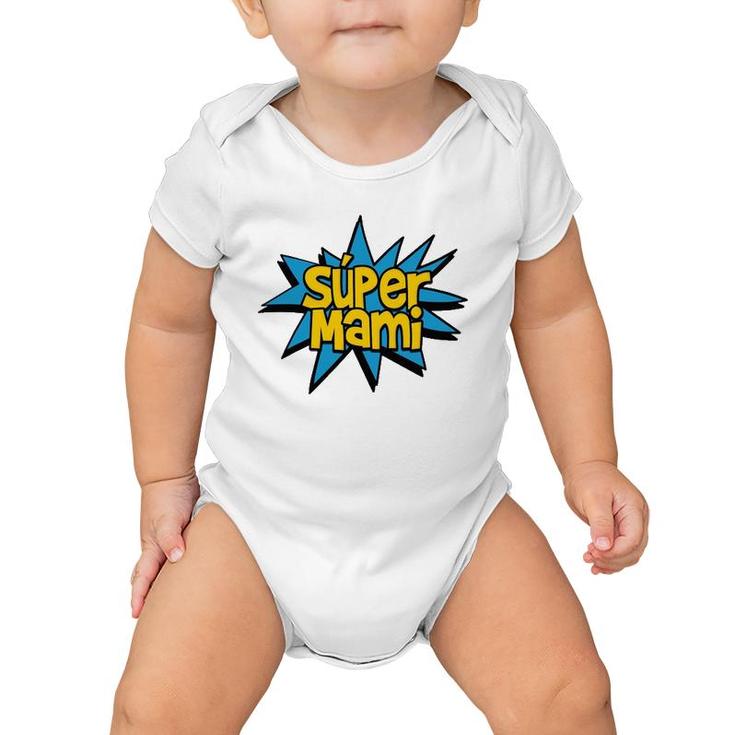Super Mami Spanish Mom Comic Book Superhero Graphic Baby Onesie