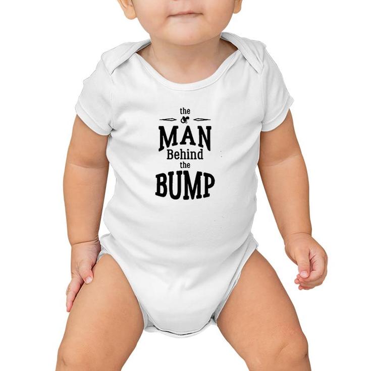 The Man Behind The Bump Gift For Dad Baby Onesie