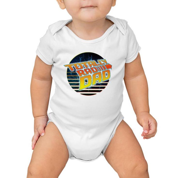 Totally Rad Dad - 80S Father's Day Baby Onesie