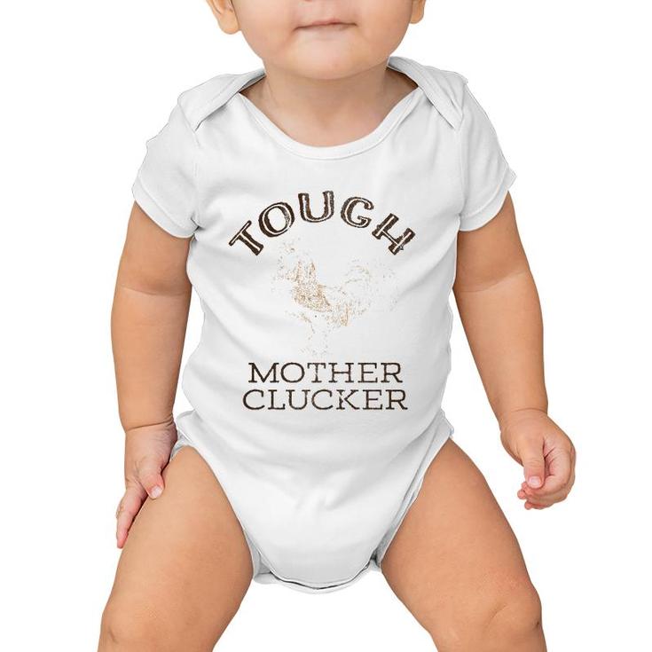 Tough Mother Clucker Funny Rooster Baby Onesie