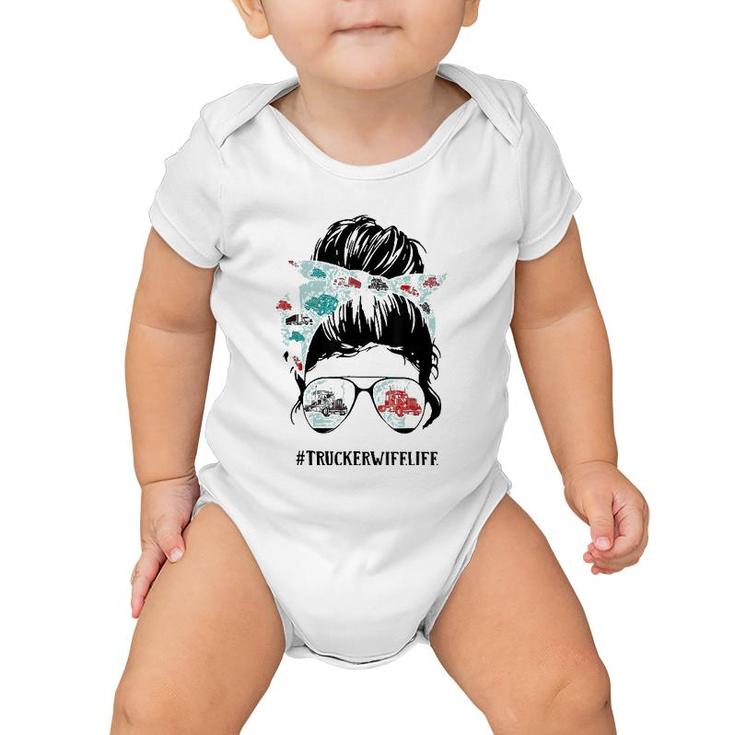 Trucker Wife Funny Messy Bun Hair Glasses Mothers Day Baby Onesie