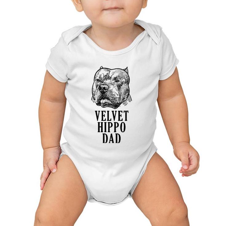 Velvet Hippo Dad Pitbull Dog Owner American Bully Pitbull Baby Onesie