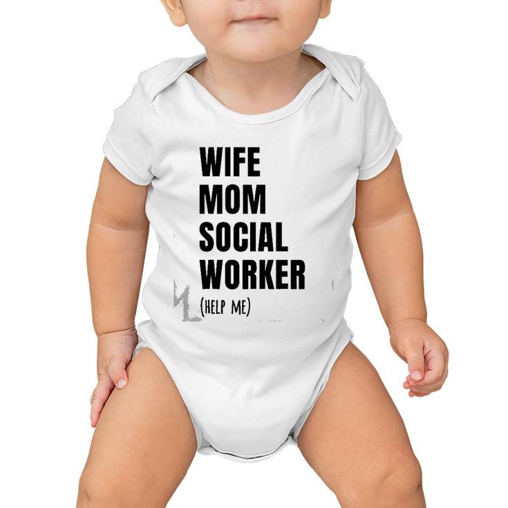 Wife Mom Social Worker, Funny Social Worker Baby Onesie