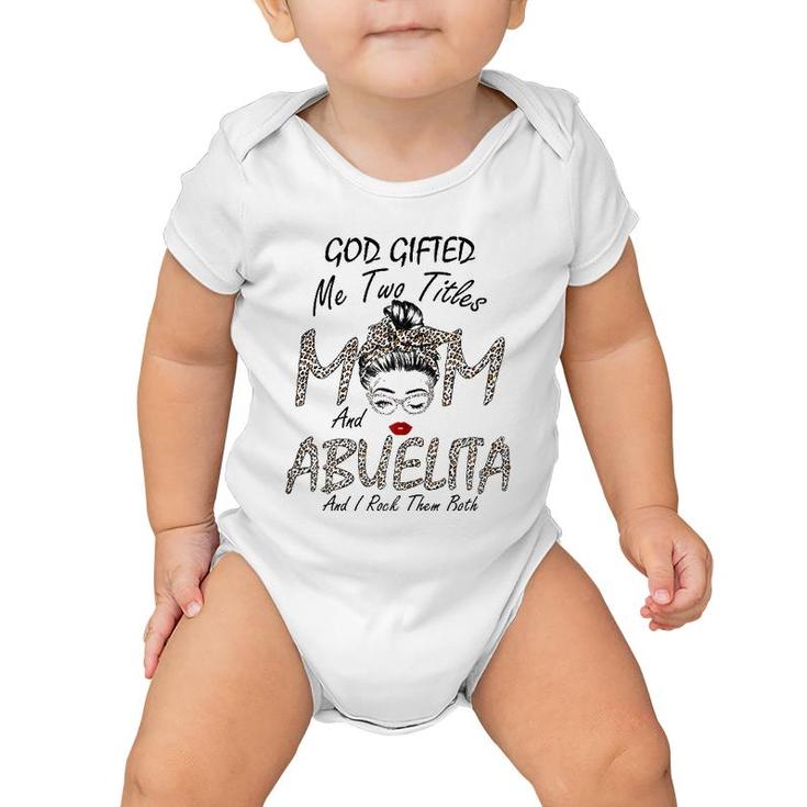 Womens God Gifted Me Two Titles Mom Abuelita Leopard Wink Woman Fun Baby Onesie