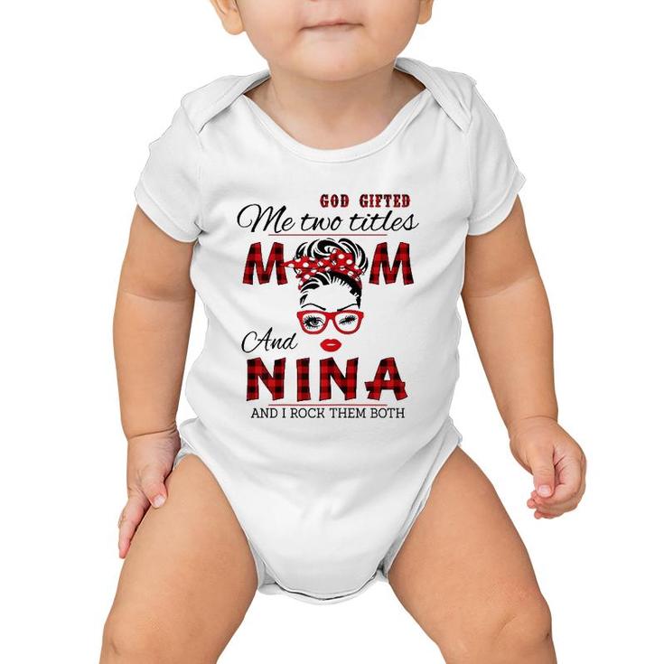 Womens God Gifted Me Two Titles Mom And Nina Mother's Day Baby Onesie