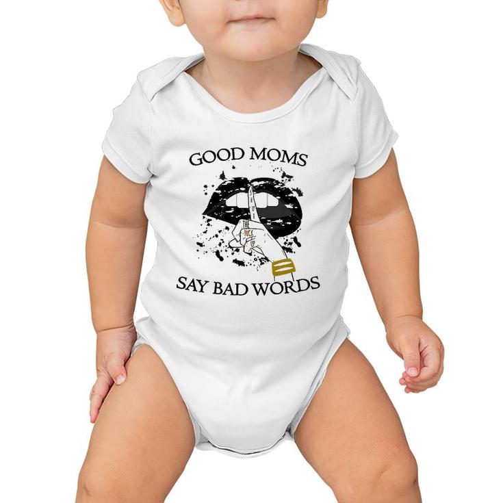 Womens Good Moms Say Bad Words Sexy Bite Lip Shut Up Mothers Day An Baby Onesie
