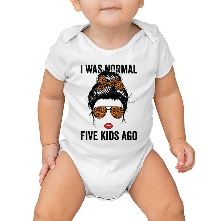 Womens Messy Bun I Was Normal Five Kids Ago Leopard Funny Mama Life V-Neck Baby Onesie