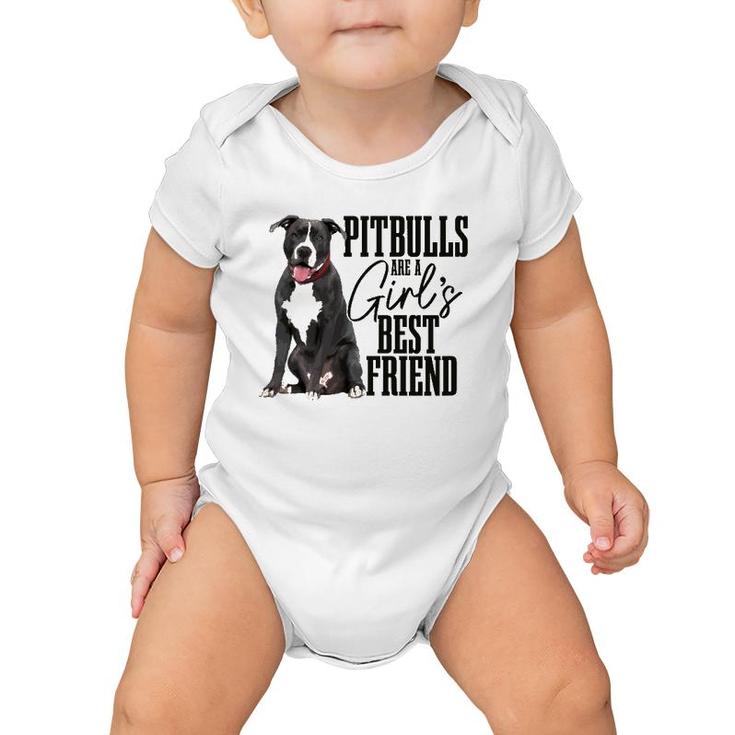 Womens Pitbulls Are A Girl's Best Friend Funny Pitbull Mom Baby Onesie
