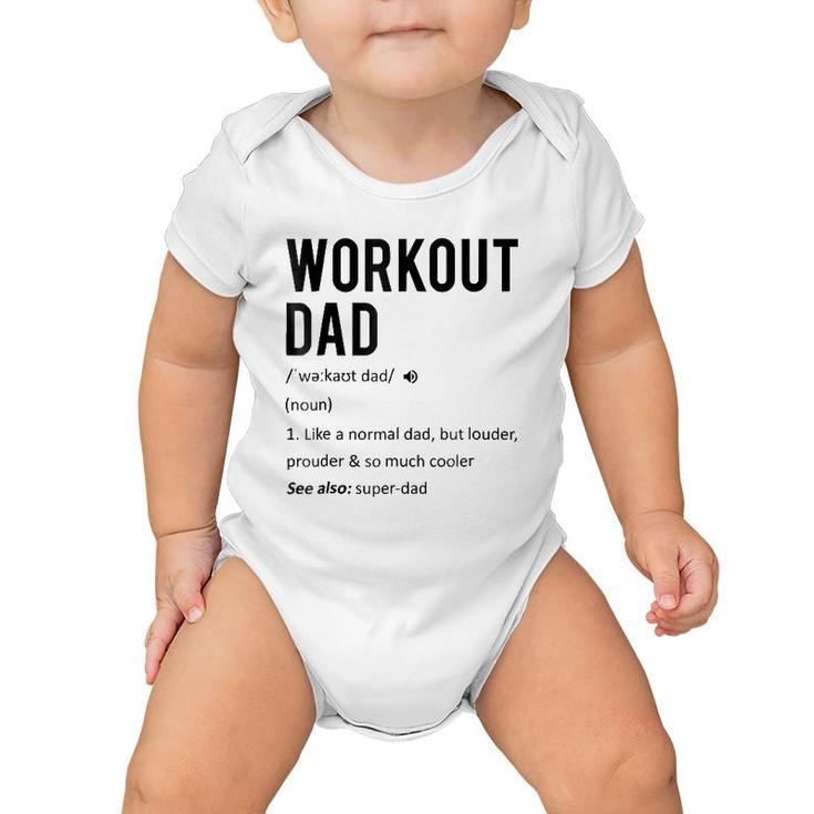 Workout Dad Tee - Fathers Day Gift Son Daughter Wife Baby Onesie