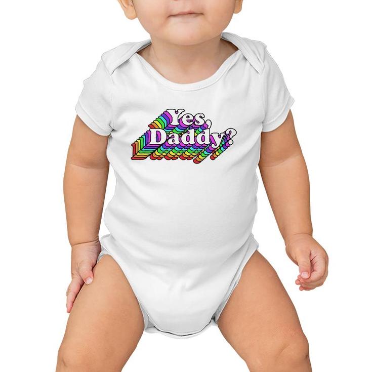 Yes Daddy For Women Sexy Baby Onesie